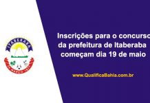Inscrições para o concurso da prefeitura de Itaberaba começam dia 19 de maio
