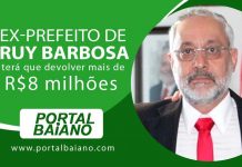 Ex-prefeito de Ruy Barbosa terá que devolver mais de R$8 milhões