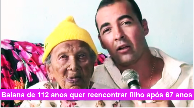 Baiana de 112 anos procura filho que não ver a mais de 67 anos