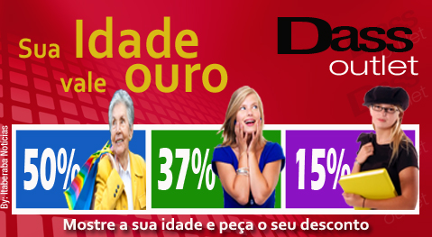Na Dass Outlet “Sua Idade Vale Ouro” com descontos de até 50%