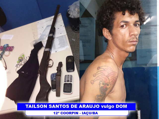 Tailson, vulgo “DOM” é preso com armas e drogas em Iaçu
