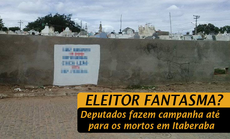Políticos buscam votos de “eleitores fantasmas” em Itaberaba